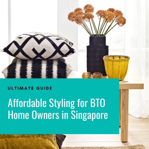 Affordable Styling for BTO Home-Owners in Singapore